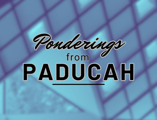 Ponderings from Paducah